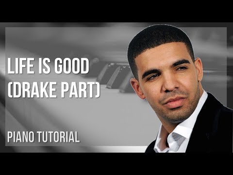 Piano Tutorial: How to play Life is Good (Drake Part) by Drake
