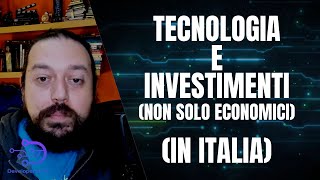 Italia e Tecnologia, siamo indietro su investimenti e conoscenza?
