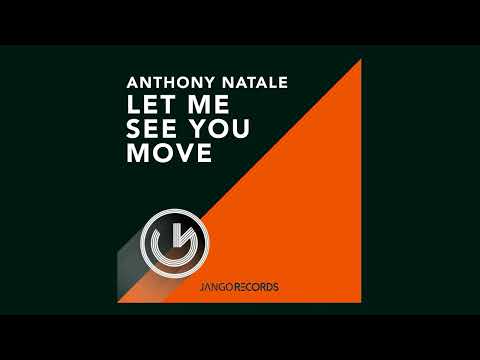 Anthony Natale - Let Me See You Move (Official Audio - Video)