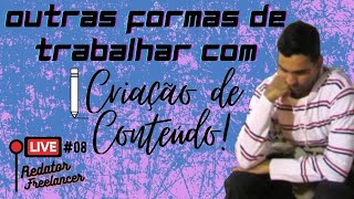 Live #8 - Outras Formas Lucrativas de Trabalhar com Conteúdo