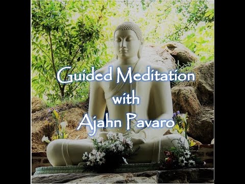 Ajahn Pavaro - Guided Meditation - January 24, 2024