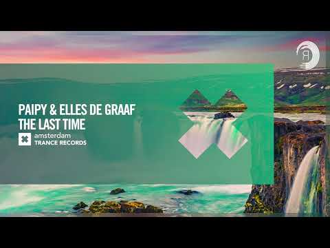 VOCAL TRANCE: Paipy & Elles de Graaf - The Last Time [Amsterdam Trance] + LYRICS