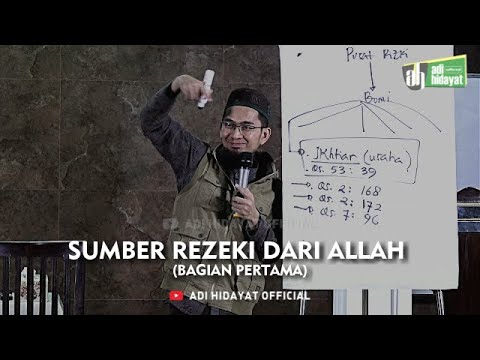 Sumber Rezeki dari Allah (Bagian Pertama) - Ustadz Adi Hidayat