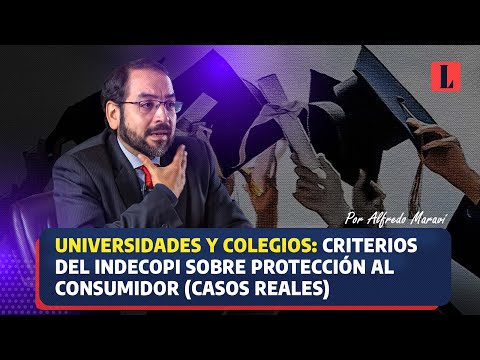 UNIVERSIDADES Y COLEGIOS: criterios del INDECOPI sobre protección al consumidor (casos reales)