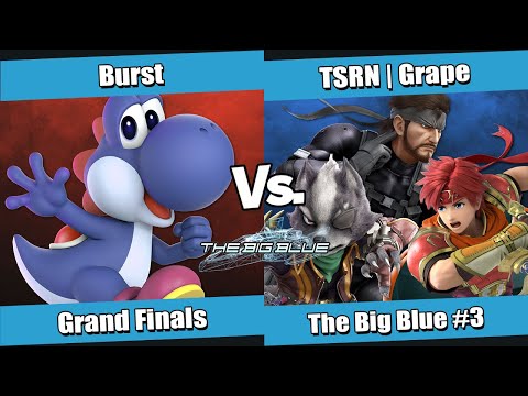 The Big Blue #3 Grand Finals - Burst (Yoshi) vs TSRN | Grape (Snake, Wolf, Roy)