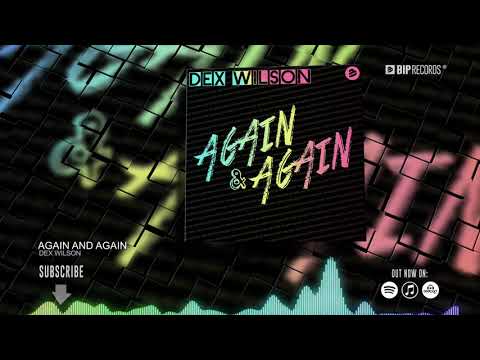 Dex Wilson - Again And Again (Official Video) (HD) (HQ)