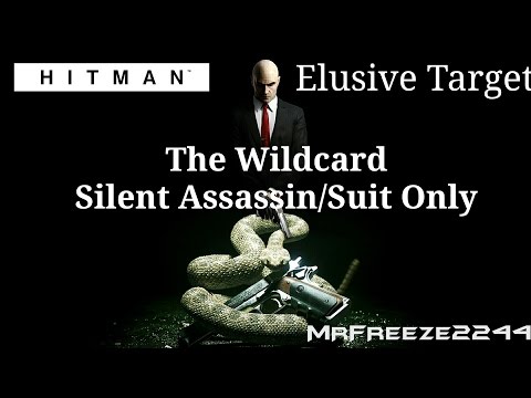 HITMAN - Elusive Target #7 - The Wildcard - Silent Assassin/Suit Only/No KO (2:41)