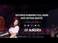 GOYANG DUMANG FULL BASS GELENG GELENG KEPALA ASYIK