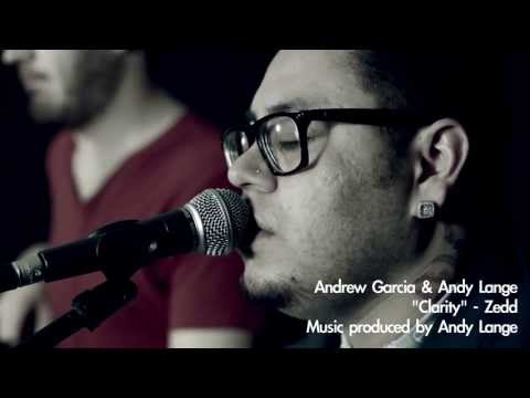 Clarity - Zedd (Cover) - @andrewagarcia