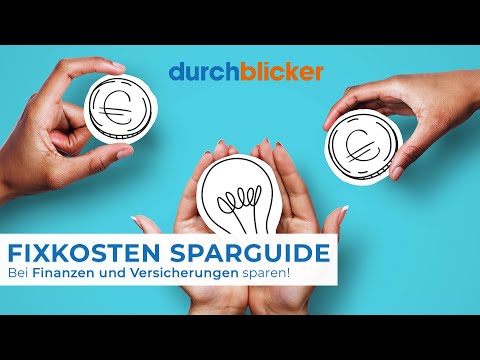 Fixkosten-Sparguide: Bei Finanzen & Versicherungen sparen!