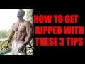 Get shredded with 3 tips