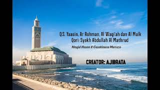 Download lagu Surat Ar Rohman, Yaasin, Al Waqi'ah dan Al Mulk Syekh Abdullah Al Mathrud mp3