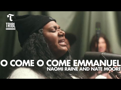 O Come O Come Emmanuel (feat. Naomi Raine & Nate Moore) | Maverick City Music | TRIBL
