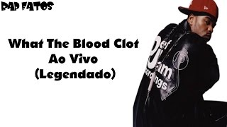 Method Man - What The Blood Clot Ao Vivo (Legendado)