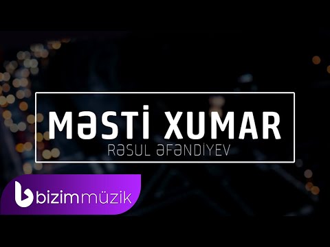 Resul Efendiyev – Mesti Xumar
