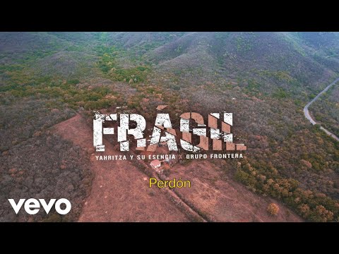 Yahritza Y Su Esencia, Grupo Frontera - Frágil (Official Lyric Video)
