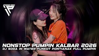 Download lagu DJ FUNKOT PONTIANAK 2026 ‼️ FUNKOT KALBAR PUMPIN SODA X PACHANGA TERBARU mp3
