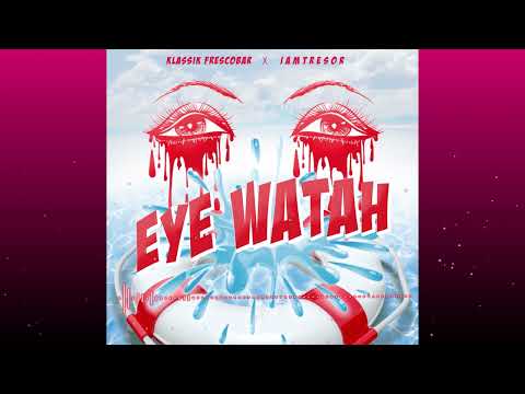 Klassik Frescobar x IamTresor - Eye Watah [Break Curfew Riddim] Zess Dancehall 2022