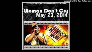 Ya Boy Mo - Woman Don&#39;t Cry (Single)