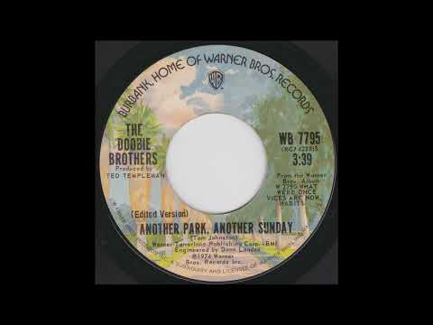 The Doobie Brothers - Another Park, Another Sunday (1974 Edited Version  7"  45RPM)