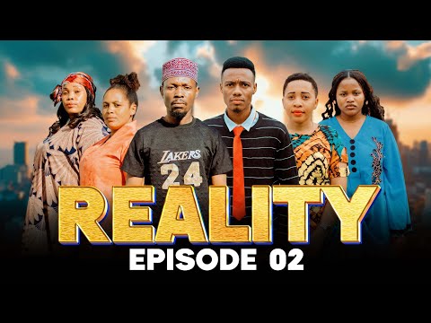 REALITY | ep 02 |