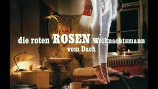 Die Roten Rosen - Weihnachtsmann vom Dach