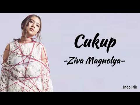 Cukup - Ziva Magnolya | Lirik Lagu