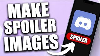 How to Make Spoiler Images on Discord Mobile (2024) - IOS/Android