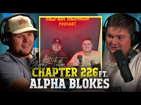 CHAPTER 226 Ft  The Alpha Blokes Gypsy Tales Podcast