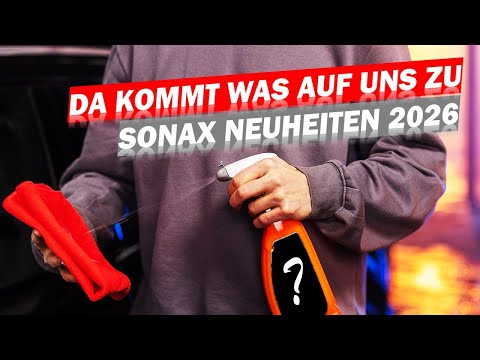 🚗💥 DAS SIND DIE SONAX NEUHEITEN 2026! Freut ihr euch schon auf die neuen Produkte? 😍✨