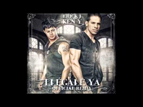 Llegale Ya (Remix) - Erick J Ft Ken-Y (Video Music) (Letra) ☜═㋡ DaleMeGustaAlVideoツ