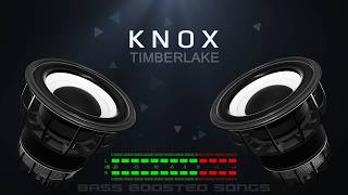 KNOX - Timberlake (Bass Boosted)