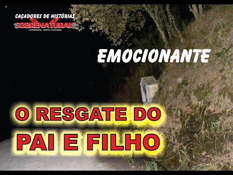 RESGATE DE PAI E FILHO - EMOCIONANTE