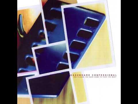 Dashboard Confessional - The Places You Have Come to Fear the Most (Full Album)