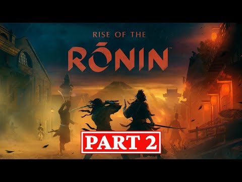 RISE OF THE RONIN PS5 Walkthrough Gameplay Part 2