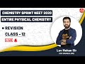 Entire Physical Chemistry Class 12 Revision NEET 2020 NEET Chemistry Vedantu