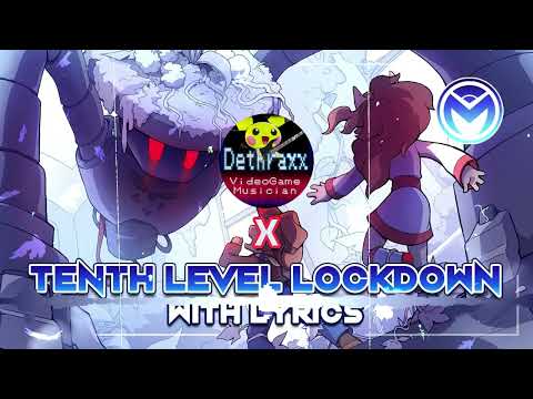 Tenth Level Lockdown - Dethraxx and Man on the Internet Mashup