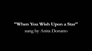 WhenYou Wish Upon a Star - sung by Anita Donatto
