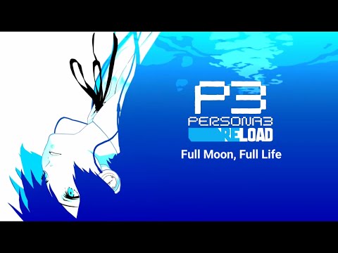 Persona 3 Reload - Full Moon, Full Life (with Lyrics)