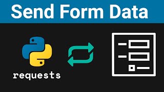 Python Requests: How to Send Form Data