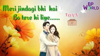 Status song ~ duniya me aayi hai tu mere liye