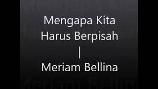 Download lagu meriam Bellina - mengapa kita harus berpisah mp3