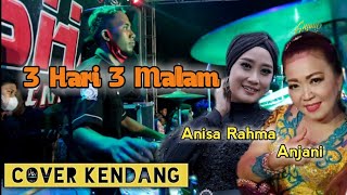 Download lagu ANISA RAHMA ft ANJANI - 3 HARI 3 MALAM - GANESHA (Cover Kendang) GRAND MUSIK mp3