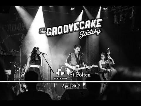 The Groovecake Factory LIVE (April 2017/St.Pölten)