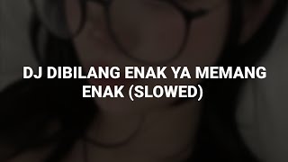 Download lagu DJ DIBILANG ENAK YA MEMANG ENK mp3 Download lagu DJ DIBILANG ENAK YA MEMANG ENK mp3