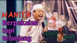 Download lagu Wanita Berpakaian tapi Telanjang Ustad Das ad Lati... mp3