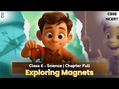 Exploring Magnets – Class 6 Science video