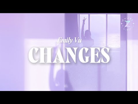 Changes - Emily Vu
