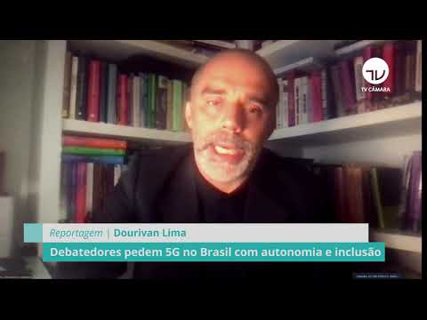 Debatedores pedem 5G no Brasil com autonomia e inclusão – 05/05/21