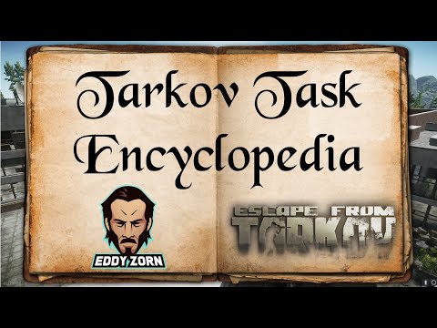 Tarkov Task Encyclopedia - KAPPA GUIDE - All Tasks Explained - Escape From Tarkov